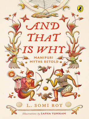 cover image of And That Is Why... Manipuri Myths Retold